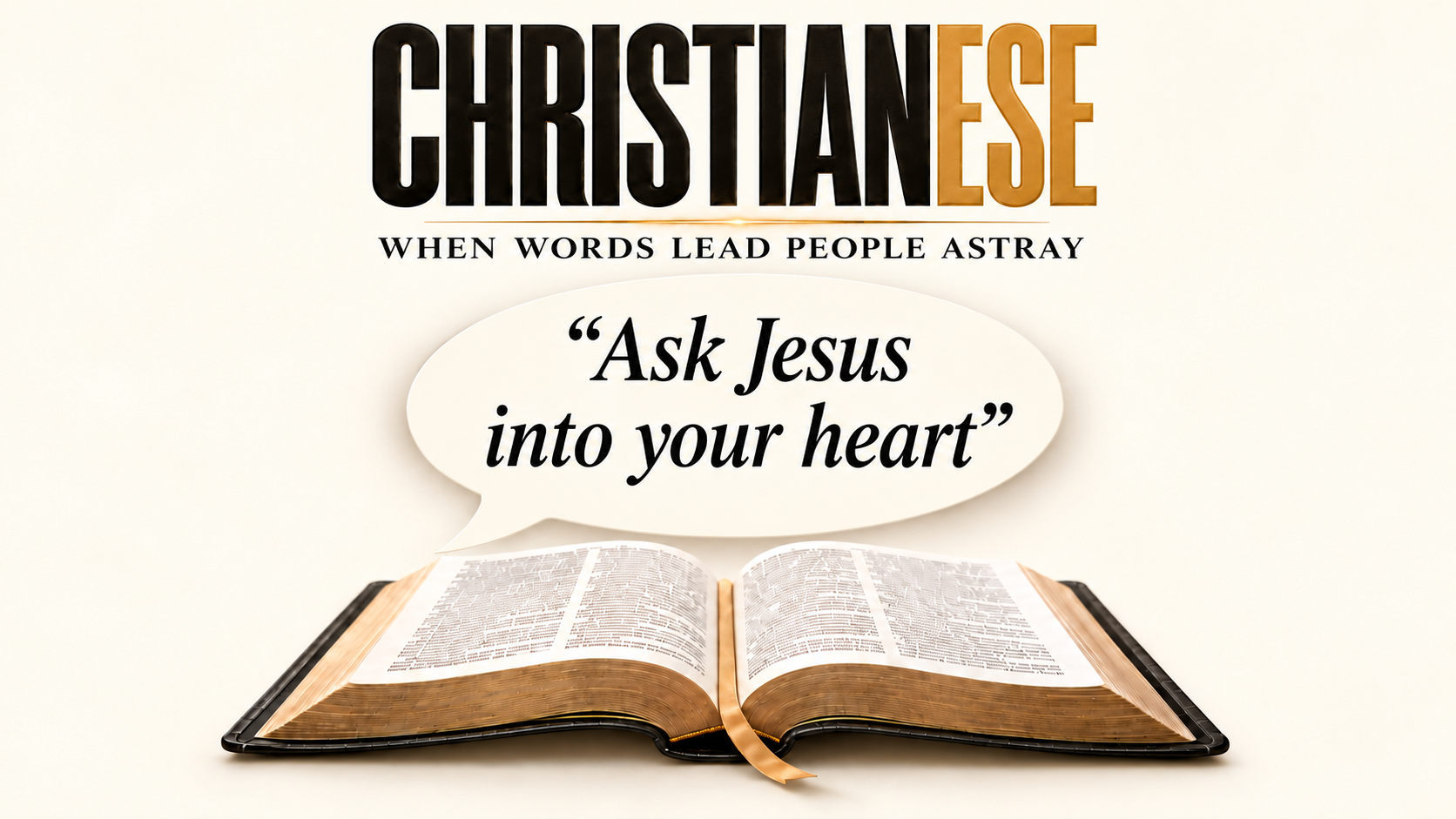 “Ask Jesus into Your Heart” – But Is It Biblical? 